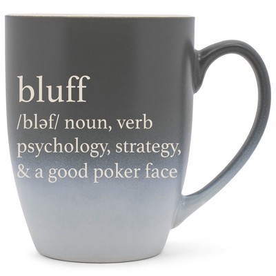 100 North Gray and White Two Toned Ombre, 10 Ounce, Comfortably Fits Your Hands, Ceramic Tea Coffee Cup Mug, Bluff noun, verb, psychology, strategy, &