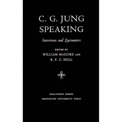 C.G. Jung Speaking - (Bollingen) by  C G Jung (Paperback)