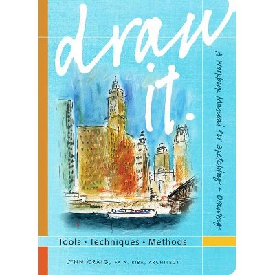 Draw It - by  Lynn Craig (Paperback)