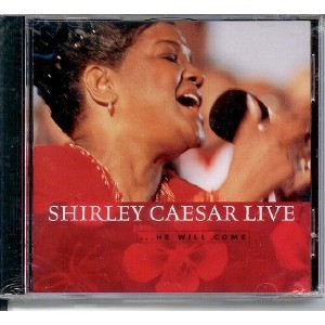 Shirley Caesar - He Will Come Live (CD) - 1 of 1