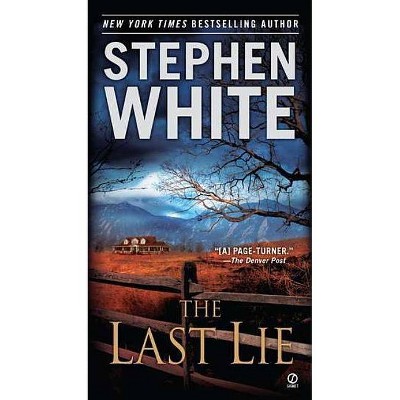  The Last Lie - by  Stephen White (Paperback) 