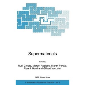 Supermaterials - (NATO Science Series II: Mathematics, Physics and Chemistry) (Hardcover) - 1 of 1