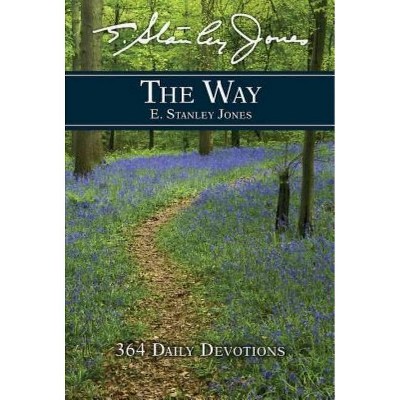 The Way - by  E Stanley Jones (Paperback)