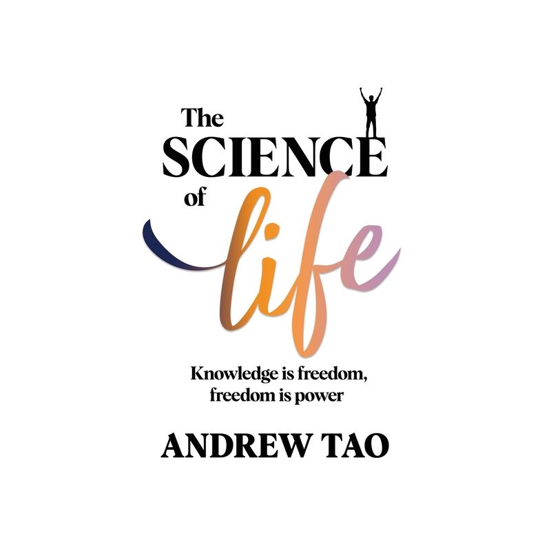 The Science of Life - by  Andrew Tao (Paperback), 1 of 2
