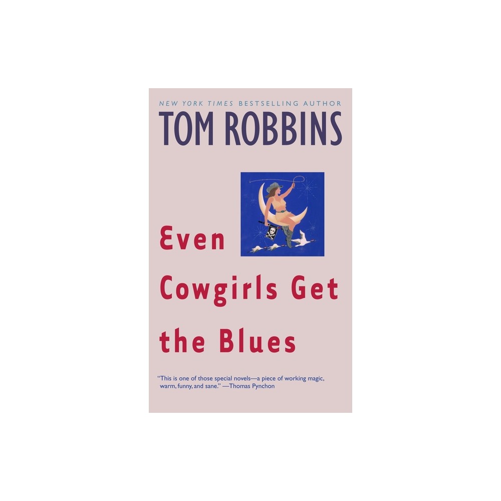 Even Cowgirls Get the Blues - by Tom Robbins (Paperback)