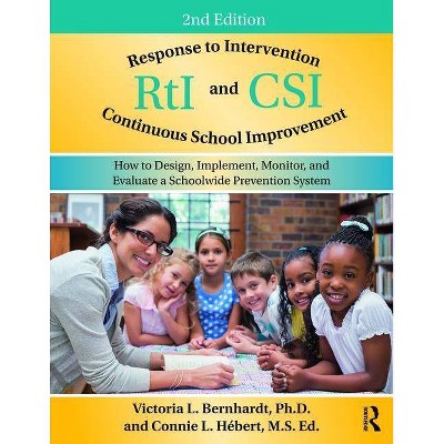 Response to Intervention and Continuous School Improvement - 2nd Edition by  Victoria L Bernhardt & Connie L Hébert (Paperback)