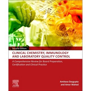 Clinical Chemistry, Immunology and Laboratory Quality Control - 2nd Edition by  Amitava Dasgupta & Amer Wahed (Paperback) - 1 of 1