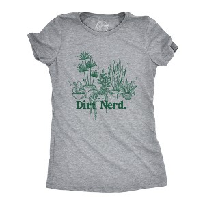 Womens Funny T Shirts Dirt Nerd Sarcastic Plant Lovers Graphic Novelty Tee For Ladies - Crazy Dog Women's T Shirt - 1 of 4