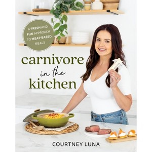 Carnivore in the Kitchen - by  Courtney Luna (Paperback) - 1 of 1