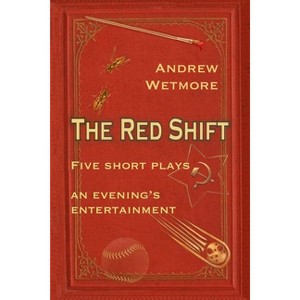The Red Shift - by  Andrew Wetmore (Paperback) - 1 of 1