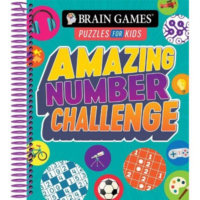 Brain Games Puzzles for Kids - Amazing Number Challenge - by  Publications International Ltd & Brain Games (Spiral Bound)