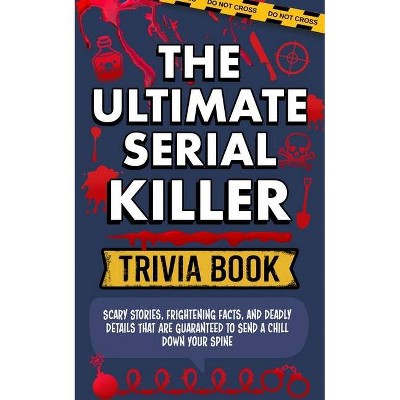 Serial Killer Trivia - by  Spooky Facts (Paperback)