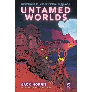 Untamed Worlds - (Osprey Roleplaying) by  Jack Norris (Hardcover) - 1 of 1