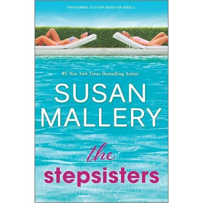 The Stepsisters - by  Susan Mallery (Hardcover)