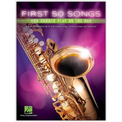 Hal Leonard First 50 Songs You Should Play on the Sax