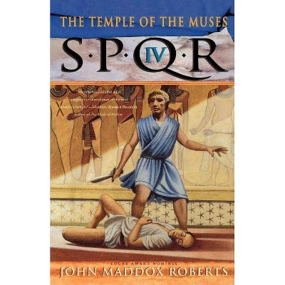 Spqr IV: The Temple of the Muses - (Spqr Roman Mysteries) by  John Maddox Roberts (Paperback)