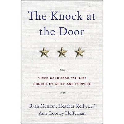 The Knock at the Door - by  Ryan Manion & Heather Kelly & Amy Looney (Hardcover)