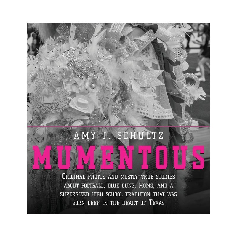 Mumentous - by  Amy J Schultz (Hardcover), 1 of 2