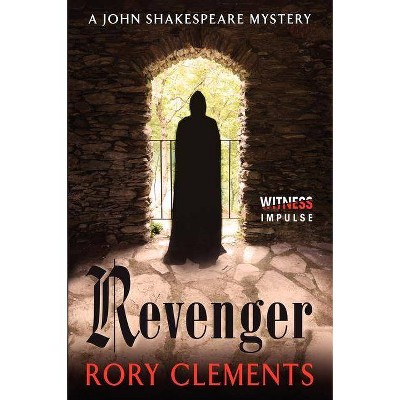 Revenger - (John Shakespeare Mystery) by  Rory Clements (Paperback)