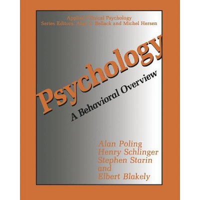 Psychology - (NATO Science Series B:) by  Alan Poling & Henry Schlinger & Stephen Starin & Elbert Blakely (Paperback)