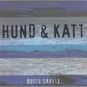 Bosse Saxell - Hund & Katt (CD) - 1 of 1