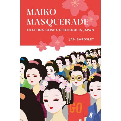 Maiko Masquerade - By Jan Bardsley (paperback) : Target