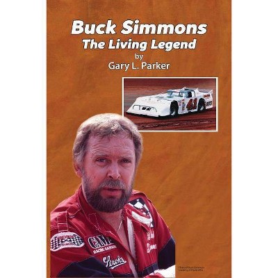 Buck Simmons - by  Gary L Parker (Paperback)