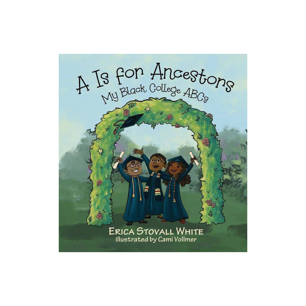 ISBN 9780960000500 product image for A Is for Ancestors - by Erica Stovall White (Hardcover) | upcitemdb.com
