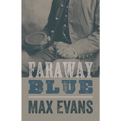 Faraway Blue - by  Max Evans (Paperback)