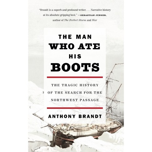 The Man Who Ate His Boots - by  Anthony Brandt (Paperback) - image 1 of 1