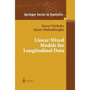 Linear Mixed Models for Longitudinal Data - (Springer Statistics) by  Geert Verbeke & Geert Molenberghs (Paperback) - 1 of 1