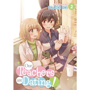 Our Teachers Are Dating! Vol. 2 - by  Pikachi Ohi (Paperback) - 1 of 1
