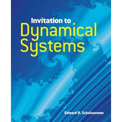 Invitation to Dynamical Systems - (Dover Books on Mathematics) by  Edward R Scheinerman (Paperback)