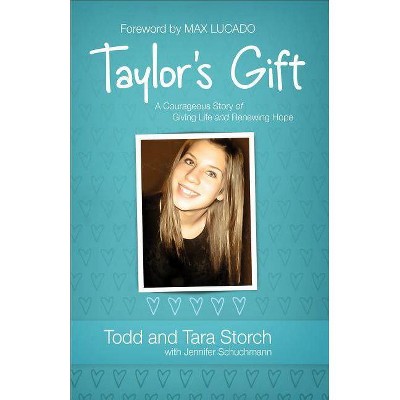 Taylor's Gift - by  Todd Storch & Tara Storch & Jennifer Schuchmann (Paperback)