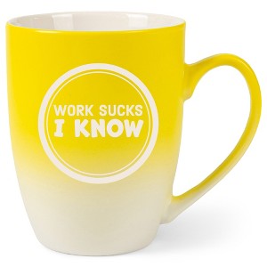 100 North Yellow and White Two Toned Ombre, 10 Ounce, Comfortably Fits Your Hands, Ceramic Tea Coffee Cup Mug, Work Sucks I Know - 1 of 1
