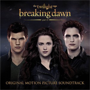 Twilight Saga: Breaking Dawn - Part 2 & O.S.T. - The Twilight Saga