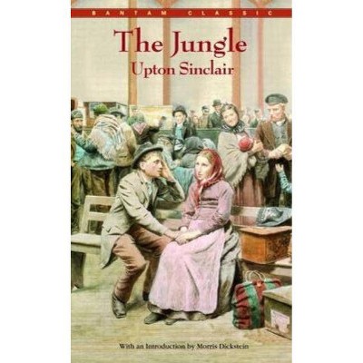 The Jungle - (Bantam Classics) by  Upton Sinclair (Paperback)