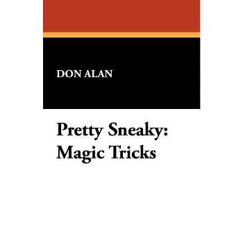 Pretty Sneaky - by  Don Alan (Paperback)
