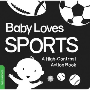 Baby Loves Sports - (High-Contrast Books) by  Duopress Labs (Board Book) - 1 of 1