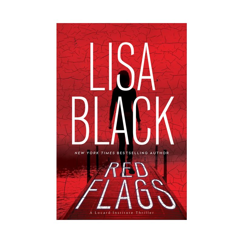 Red Flags - (A Locard Institute Thriller) by  Lisa Black (Hardcover), 1 of 2