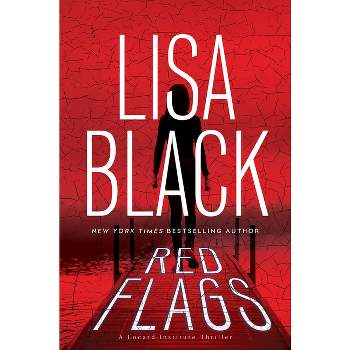 Red Flags - (A Locard Institute Thriller) by  Lisa Black (Hardcover)