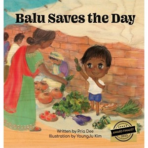 Balu Saves the Day - by  Pria Dee (Hardcover) - 1 of 1