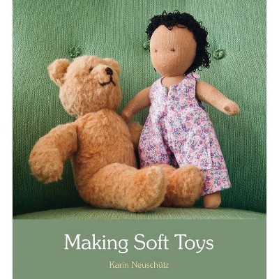 Making Soft Toys - by  Karin Neuschütz (Paperback)