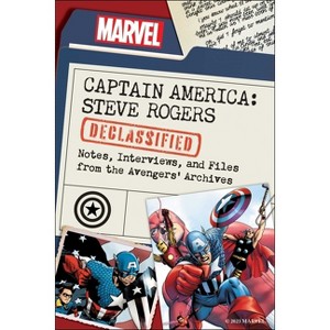 Captain America: Steve Rogers Declassified - by  Dayton Ward & Kevin Dilmore & Marvel Comics (Paperback) - 1 of 1