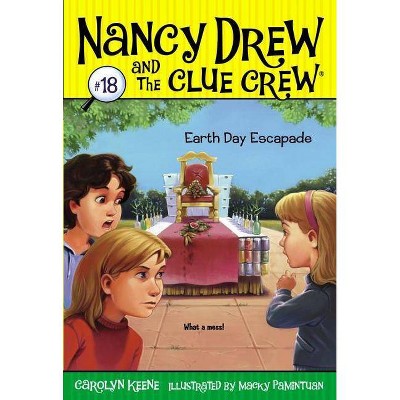 Earth Day Escapade, 18 - (Nancy Drew & the Clue Crew) by  Carolyn Keene (Paperback)