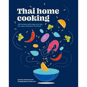 Thai Home Cooking - by  Orathay Souksisavanh (Hardcover) - 1 of 1