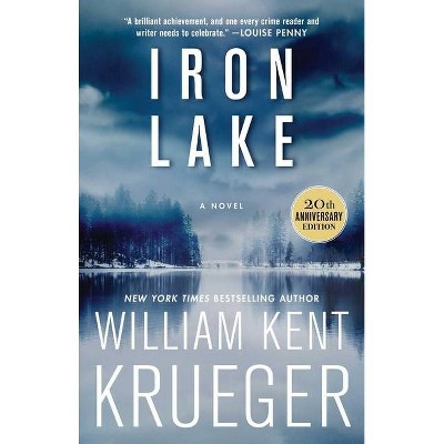 Iron Lake (20th Anniversary Edition), 1 - (Cork O'Connor Mystery) by  William Kent Krueger (Paperback)