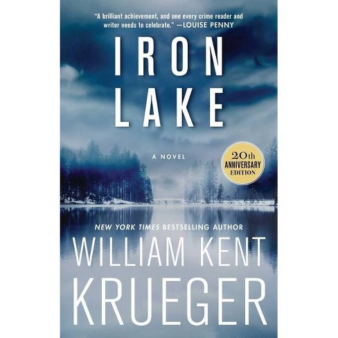 Iron Lake 20th Anniversary Edition 1 Cork O Connor Mystery By William Kent Krueger Paperback Target