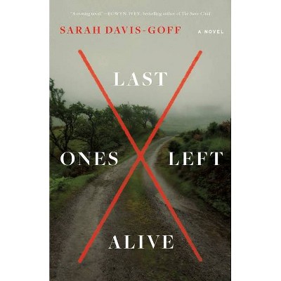 Last Ones Left Alive - by  Sarah Davis-Goff (Paperback)