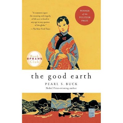 The Good Earth - by  Pearl S Buck (Paperback)